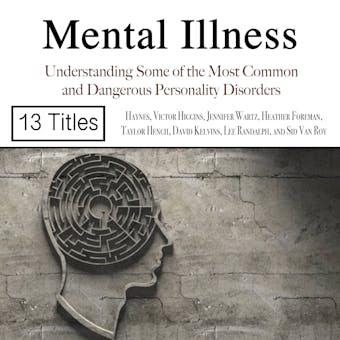 Mental Illness: Understanding Some of the Most Common and Dangerous Personality Disorders - undefined