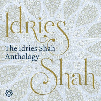 The Idries Shah Anthology - undefined