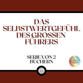 DAS SELBSTWERTGEFÜHL DES GROSSEN FÜHRERS (SERIE VON 2 BÜCHERN) - undefined