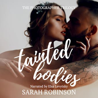 Tainted Bodies: The Photographer Trilogy, 1 - undefined