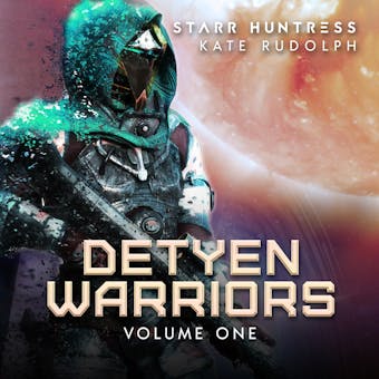 Detyen Warriors Volume One: Fated Mate Alien Romance - Kate Rudolph, Starr Huntress