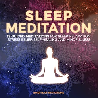 Sleep Meditation: 13 Guided Meditations for Sleep, Relaxation, Stress Relief, Self-Healing, and Mindfulness - undefined