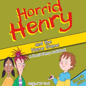Horrid Henry and the Name Game