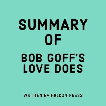 Summary of Bob Goff's Love Does - undefined