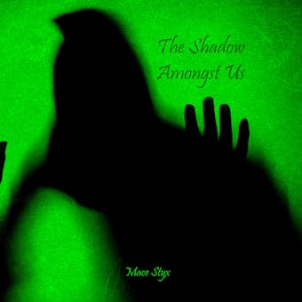 The Shadow Amongst Us - undefined
