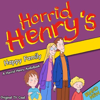 Horrid Henry's Happy Family - Lucinda Whiteley