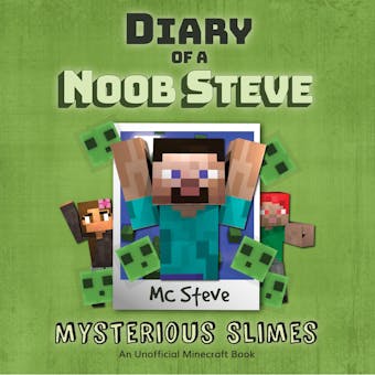 Diary Of A Noob Steve Book 2 - Mysterious Slimes: An Unofficial Minecraft Book - undefined