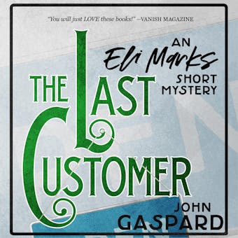 The Last Customer: An Eli Marks Short Mystery - undefined