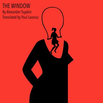 THE WINDOW - Alexander Tsypkin, Paul Lazarus