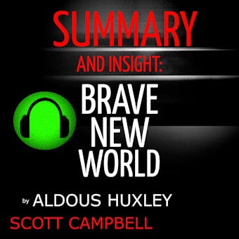 Summary and Insight: Brave New World by Aldous Huxley - undefined
