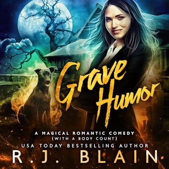 Grave Humor: A Magical Romantic Comedy (with a body count) - R.J. Blain