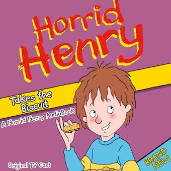 Horrid Henry Takes The Biscuit