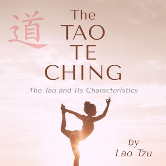 The Tao Te Ching - undefined
