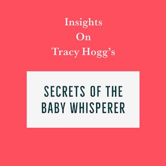 Insights on Tracy Hogg’s Secrets of the Baby Whisperer - undefined