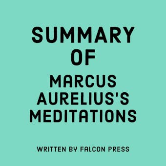Summary of Marcus Aurelius’s Meditations - undefined