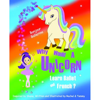 Why Would a Unicorn Learn Ballet and French - undefined