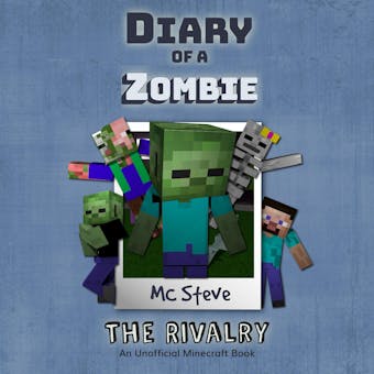 Diary Of A Zombie Book 2 - The Rivalry: An Unofficial Minecraft Book - undefined