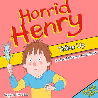 Horrid Henry Tidies Up - Lucinda Whiteley