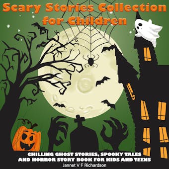 Scary Stories Collection for Children: Chilling Ghost Stories, Spooky Tales and Horror Story Book for Kids and Teens - undefined