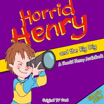 Horrid Henry and the Big Dig - undefined