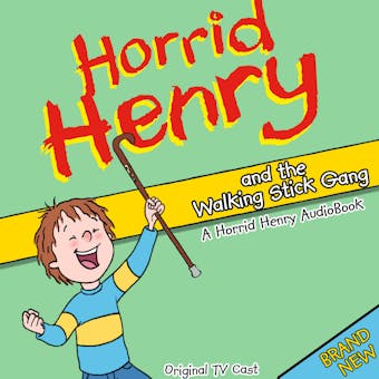 Horrid Henry and the Walking Stick Gang - undefined