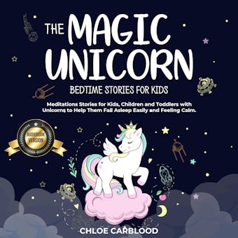 The Magic Unicorn: Bedtime Stories for Kids: Meditations Stories for Kids, Children and Toddlers with Unicorns to Help Them Fall Asleep Easily and Feeling Calm.