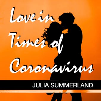 Love in Times of Coronavirus - undefined