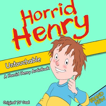 Horrid Henry, Untouchable - undefined