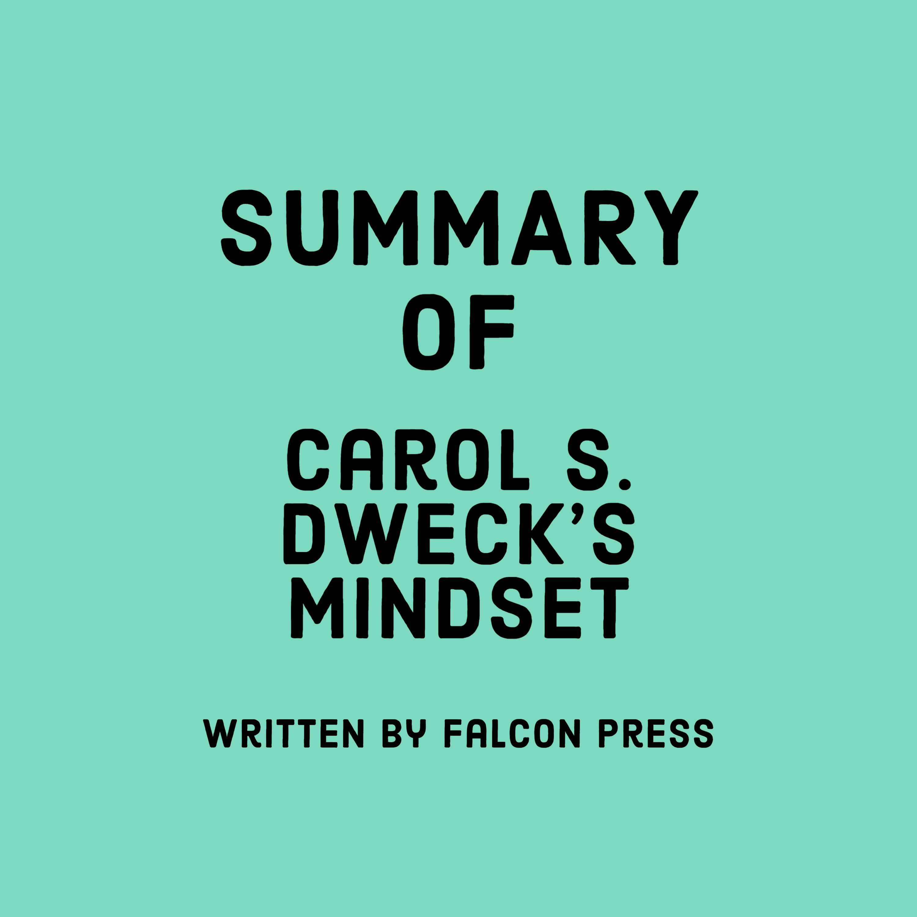 Summary of Mindset: by Carol Dweck