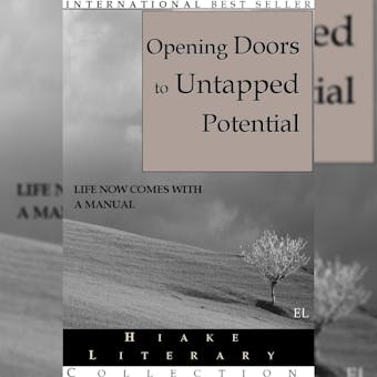 Opening Doors To Untapped Potential: Now Life Comes With A Manual - undefined