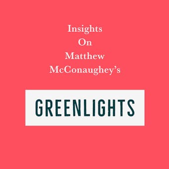 Insights on Matthew McConaughey’s Greenlights