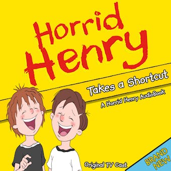 Horrid Henry Takes A Shortcut - Lucinda Whiteley
