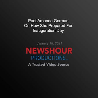 Poet Amanda Gorman On How She Prepared For Inauguration Day - undefined