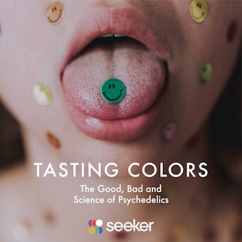 Tasting Colors: The Good, Bad and Science of Psychedelics - undefined