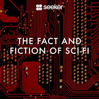 The Fact and Fiction of Sci-Fi - undefined