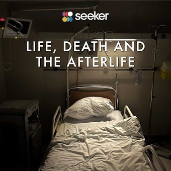 Life, Death and The Afterlife