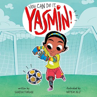 You Can Do it, Yasmin!: Yasmin the Soccer Star, Yasmin the Gardener, Yasmin the Writer and Yasmin the Friend - undefined