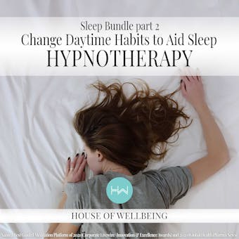 Sleep Bundle Part 2 - Change daytime habits to aid sleep - undefined