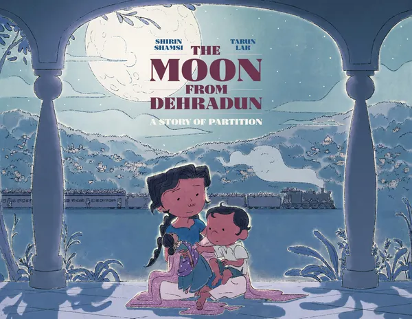 The Moon from Dehradun : A Story of Partition