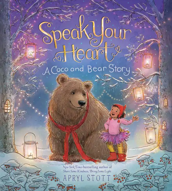 Speak Your Heart : A Coco and Bear Story