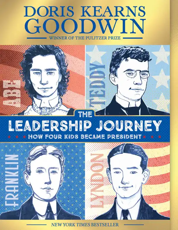 The Leadership Journey : How Four Kids Became President