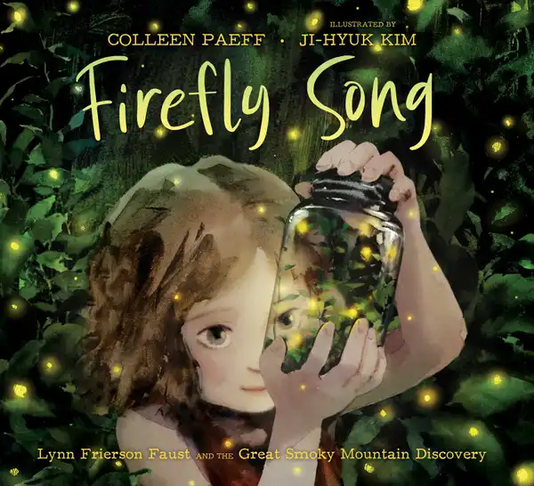 Firefly Song : Lynn Frierson Faust and the Great Smoky Mountain Discovery