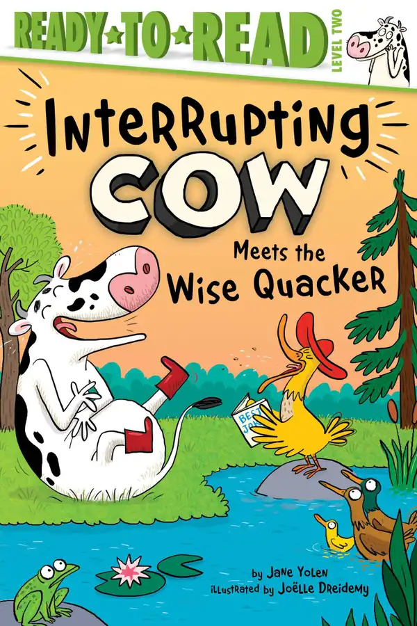 Interrupting Cow Meets the Wise Quacker : Ready-to-Read Level 2