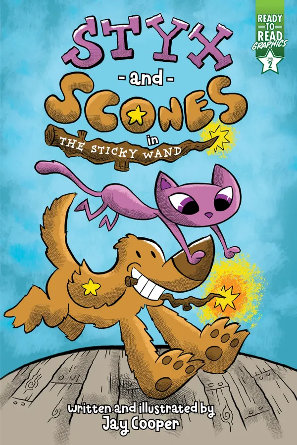 Styx and Scones in the Sticky Wand : Ready-to-Read Graphics Level 2