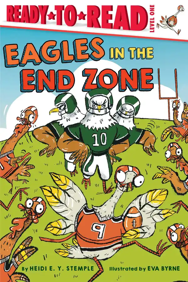 Eagles in the End Zone : Ready-to-Read Level 1