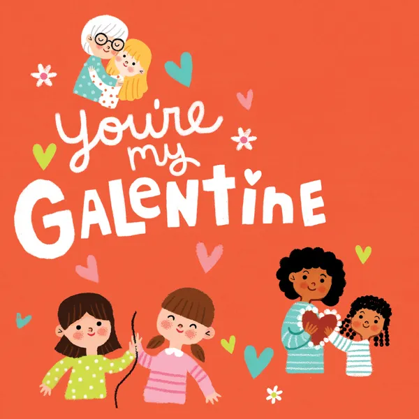 You're My Galentine