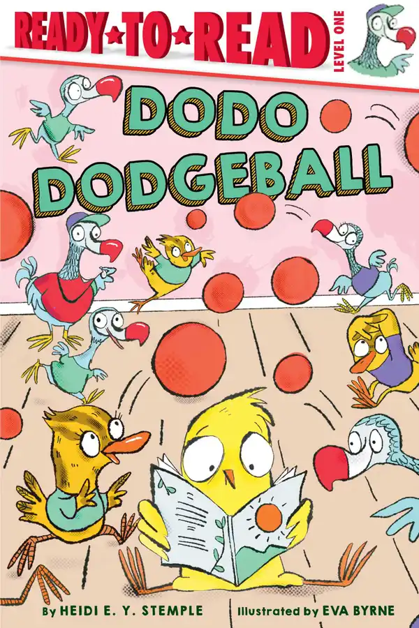 Dodo Dodgeball : Ready-to-Read Level 1