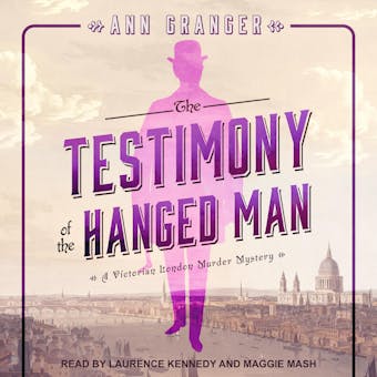 The Testimony of the Hanged Man: A Victorian London Murder Mystery - undefined