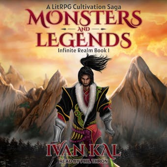 Monsters and Legends: A LitRPG Cultivation Saga - Ivan Kal