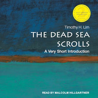 The Dead Sea Scrolls: A Very Short Introduction, 2nd Edition - Timothy Lim